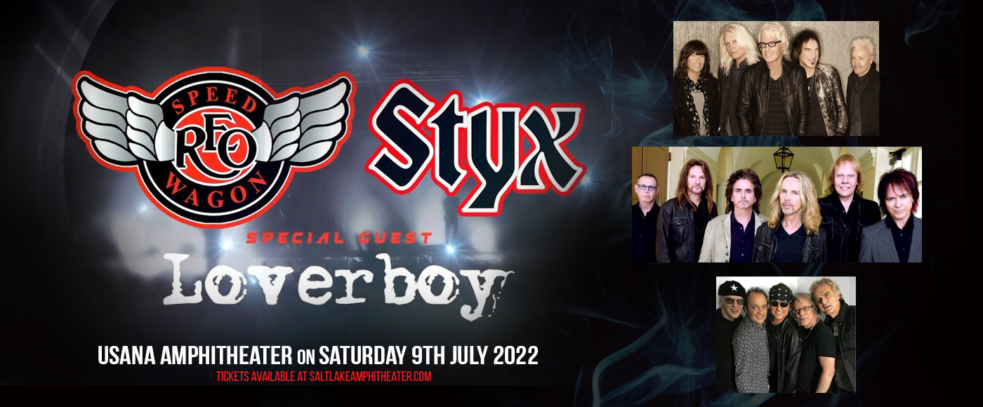 REO Speedwagon, Styx & Loverboy Tickets 9th July USANA Amphitheatre