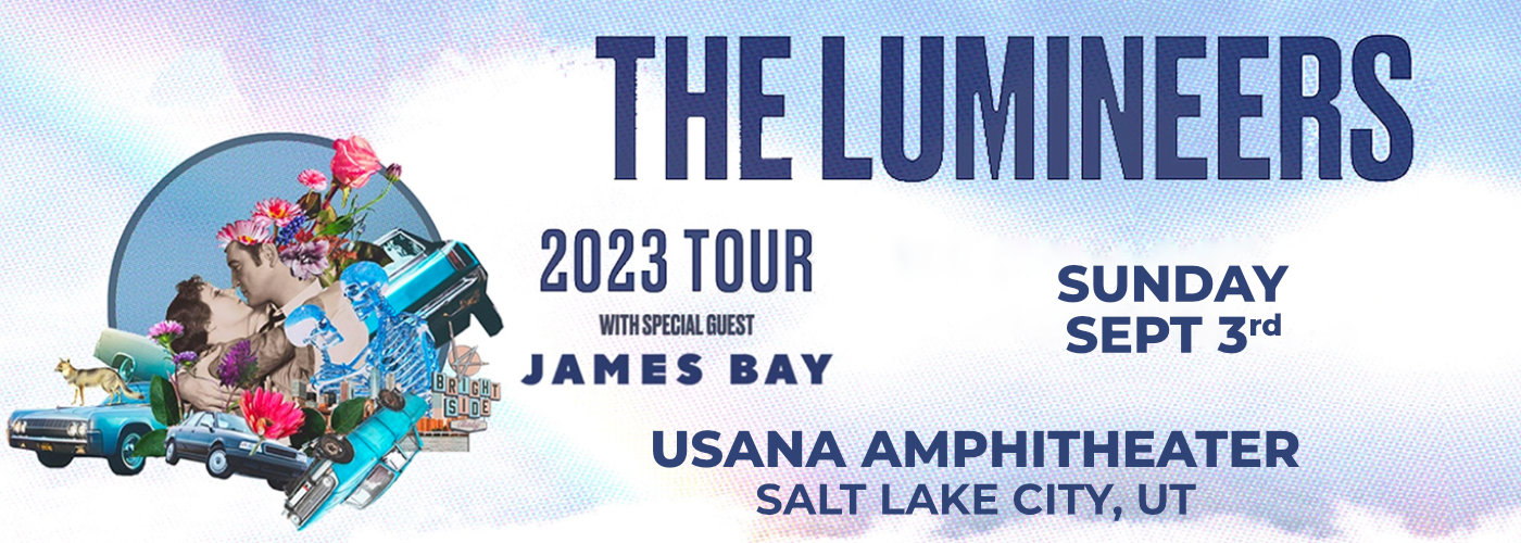 The Lumineers & James Bay Tickets 3rd September Utah First Credit