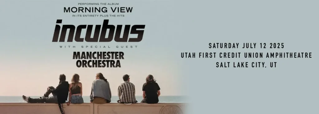 Incubus & Manchester Orchestra at Utah First Credit Union Amphitheatre