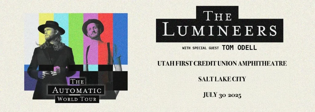 The Lumineers & Tom Odell at Utah First Credit Union Amphitheatre